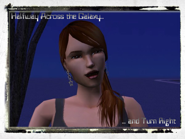 Halfway Across the Galaxy… Part Three